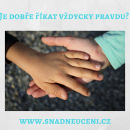 Je dobře říkat vždycky pravdu_